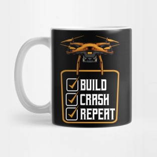 Drone - Build Crash Repeat - Funny Drone Pilot Saying Mug